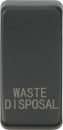 Switch cover "marked WASTE DISPOSAL" - anthracite