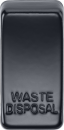 Switch cover "marked WASTE DISPOSAL" - matt black